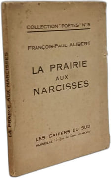 La prairie aux narcisses - collection "poètes" n°5. François-Paul Alibert
