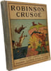 Robinson Crusoe - adaptation de Joseph Grouffin imag&eacute; par Albert Uriet. Daniel de Fo&eacute;