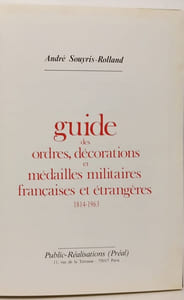 Guide des ordres décorations et médailles militaires françaises et étrangères - 1814-1963