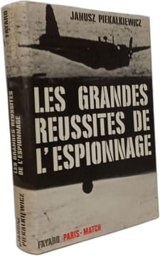 Les grandes réussites de l'espionnage. Janusz Piekalkiewicz
