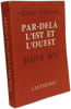 Par-del&agrave; l'est et l'ouest. John Wu