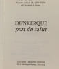 Dunkerque port du salut. Contre-amiral (R) Lepotier de l'Acad&eacute;mie de Marine