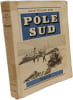 Pole Sud. Amiral Richard Byrd