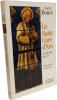 Le Saint cur&eacute; d'Ars: Le chemin du ciel. Bonet Andr&eacute;