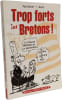 Trop forts les Bretons. Burel Paul Nono