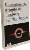 L'insoutenable gravit&eacute; de l'Univers. Chardin Gabriel