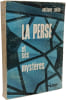 La Perse et ses myst&egrave;res : &agrave; la recherche du poisson blanc aveugle. anthony smith