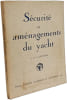 S&eacute;curit&eacute; et am&eacute;nagements du yacht. A. L. P&eacute;cunia