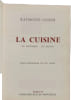 La Cuisine : sa technique ses secrets. RAYMOND OLIVER