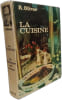 La Cuisine : sa technique ses secrets. RAYMOND OLIVER