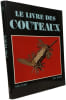 Le livre des couteaux. RIAZ (Yvan de)