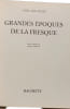 Grandes &eacute;poques de la fresque. Millard Meiss