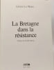 La Bretagne dans la r&eacute;sistance - &eacute;dition originale num&eacute;rot&eacute;e. G&eacute;rard Le Marec