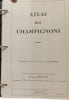 Atlas des champignons - TOME I et II. Jean Manuel