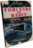 Forceurs de rades. Major Brou