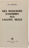 Des mangeurs d'hommes aux lagons bleus. Olle Strandberg