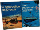 Mot de passe "courage" + Le secret du jour J + Mon sous-marin l'Unbroken + La destruction de Dresde + Corsaire dans l'antactique + Le suicide de la ...