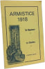 Armistice 1918 - sa signature la clairi&egrave;re Compi&egrave;gne. Codevelle (colonel)