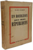 Un bourgeois sous trois r&eacute;publiques. Charles Braibant