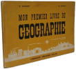 Mon premier livre de g&eacute;ographie. V. Chagny  M. Cabau