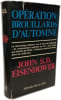 Op&eacute;ration : Brouillards d'automne. John S. D. Eisenhower