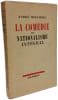 La Com&eacute;die du nationalisme int&eacute;gral. Andr&eacute; Mirambel