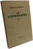 Le Centenaire. Ren&eacute; de Obaldia