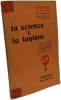 La science & la logique. Court&egrave;s