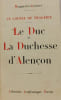 Le Duc et la Duchesse d'Alen&ccedil;on. Marguerite-Bourcet