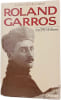 Roland Garros. Jean-Pierre Lef&egrave;vre-Garros