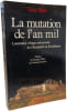 La mutation de l'an mil - Lournand village mconnais de l'Antiquit&eacute; au f&eacute;odalisme. Guy Bois