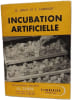 Incubation artificielle. G. Lissot et F. Caridroit