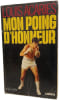 MON POING D'HONNEUR. ACARIES LOUIS