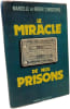Le miracle de nos prisons. Marcelle et Robert Christophe