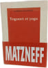 Yogourt et yoga. Gabriel Matzneff
