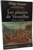 Les Plaisirs de Versailles: Th&eacute;&acirc;tre et musique. Beaussant-P