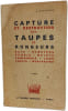 Capture et destruction des taupes et rongeurs. A. Chaigneau