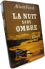 La nuit sans ombre. Alban Vistel