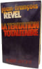 La tentation totalitaire. Jean-Fran&ccedil;ois Revel
