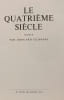 Le quatri&egrave;me si&egrave;cle. &Eacute;douard Glissant