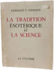 La tradition &eacute;sot&eacute;rique et la science. HERMANN T. RICHARD