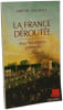La France d&eacute;rout&eacute;e. Pour des r&eacute;gions politiques. Vauzelle Michel