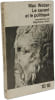 Max Weber : Le savant et le politique. Max Weber