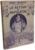 Le retour de Napol&eacute;on - avec hommage de l'auteur. Henry Houssaye