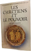 Les Chr&eacute;tiens et le pouvoir. Michel Cl&eacute;venot