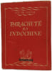 Parachute en Indochine. Guy de Ch&eacute;zal