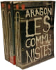 Les Communistes - TOMES I II et III. Aragon