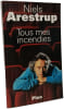 Tous mes incendies. Niels Arestrup