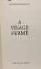 &Agrave; visage ferm&eacute;. JACQUES CRICKILLON