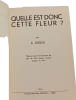 Quelle est donc cette fleur. A. Kosch